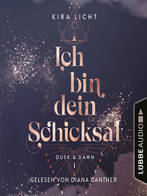 cover image of Ich bin dein Schicksal--Dusk & Dawn, Teil 1